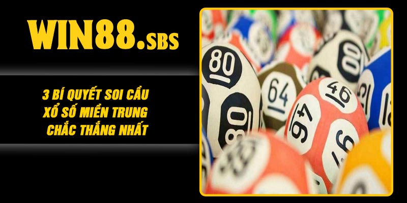 3 bí quyết soi cầu Xổ số miền Trung chắc thắng nhất