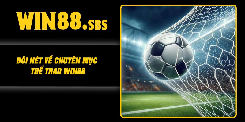 Đôi nét về chuyên mục thể thao Win88