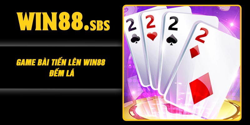 Game bài Tiến Lên Win88 Đếm Lá