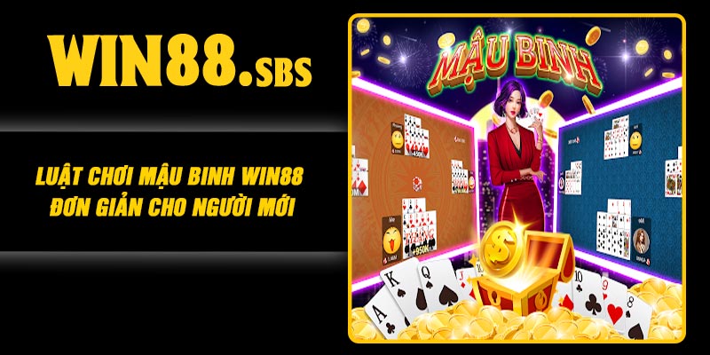 Luật chơi mậu binh Win88 đơn giản cho người mới